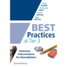 Best Practices at Tier 3, Secondary: (A Response to Intervention Guide to Implementing Tier 3 Teaching Strategies)