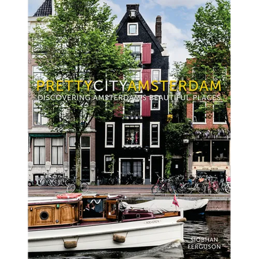 Prettycityamsterdam: Discovering Amsterdam's Beautiful Places