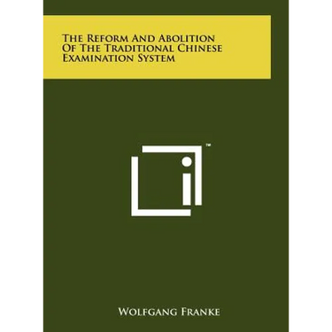 The Reform And Abolition Of The Traditional Chinese Examination System