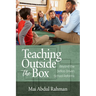 Teaching Outside the Box: Beyond the Deficit Driven School Reforms
