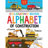 Construction Colouring Book for Children: Alphabet of Construction for Kids: Diggers, Dumpers, Trucks and more (Ages 2-5)