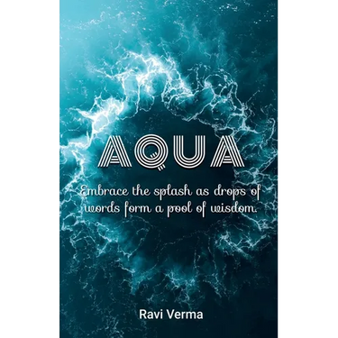 Aqua: Embrace the splash as drops of words form a pool of wisdom
