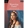 Mastering Pastel: Capture the Beauty of the World Around You in This Colorful Medium