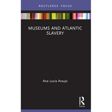 Museums and Atlantic Slavery