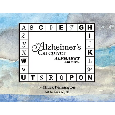 An Alzheimer's Caregiver Alphabet And More...