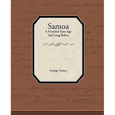 Samoa a Hundred Years Ago and Long Before