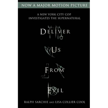 Deliver Us from Evil: A New York City Cop Investigates the Supernatural