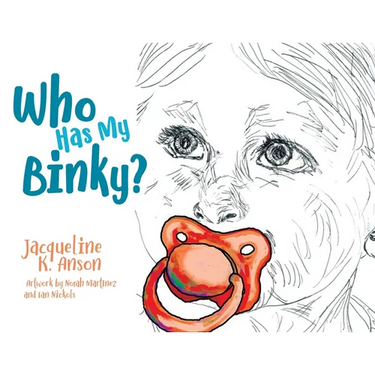 Who has my Binky?