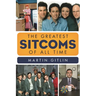The Greatest Sitcoms of All Time