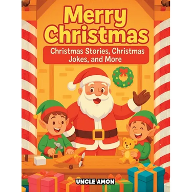 Merry Christmas: Christmas Stories, Activities, Christmas Jokes, and Coloring Book!