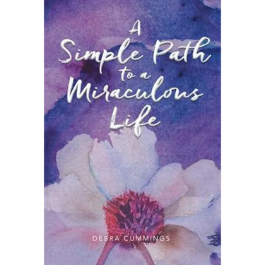 A Simple Path to a Miraculous Life