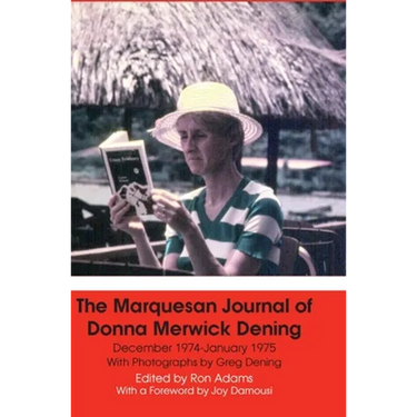 The Marquesan Journal of Donna Merwick Dening: December 1974-January 1975