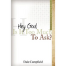 "Hey God, Is It Too Much to Ask"