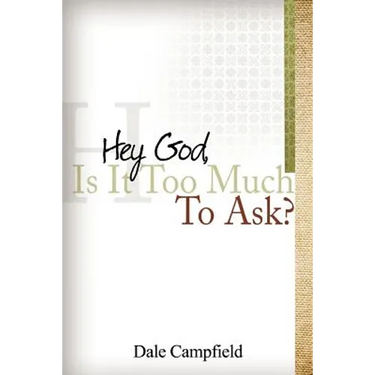 "Hey God, Is It Too Much to Ask"