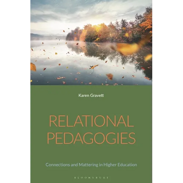 Relational Pedagogies: Connections and Mattering in Higher Education