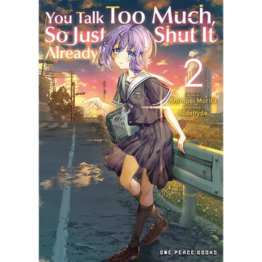 You Talk Too Much, So Just Shut It Already! Volume 2