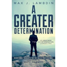 A Greater Determination: Devotional Thoughts for The Sales Professional