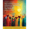 A Teacher's Companion: How to Center Empathy & Emotional Well-Being for Yourself and Your Students