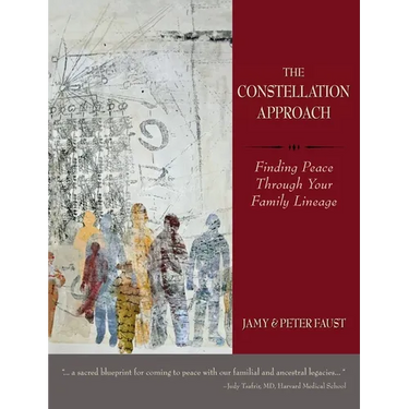 THE CONSTELLATION APPROACH Finding Peace Through Your Family Lineage