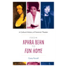 From Aphra Behn to Fun Home: A Cultural History of Feminist Theater