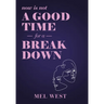 Now Is Not a Good Time for a Breakdown