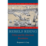 Rebels Rising: Cities and the American Revolution