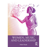 Women, Music and Leadership