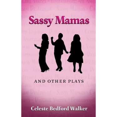 Sassy Mamas and Other Plays