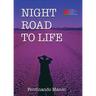 Night Road to Life