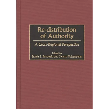 Re-Distribution of Authority: A Cross-Regional Perspective