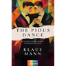 The Pious Dance: A Classic Coming-of-Age LGBTQ+ Romance Novel (Translated & Annotated) (English Edition) (aka Der fromme Tanz)