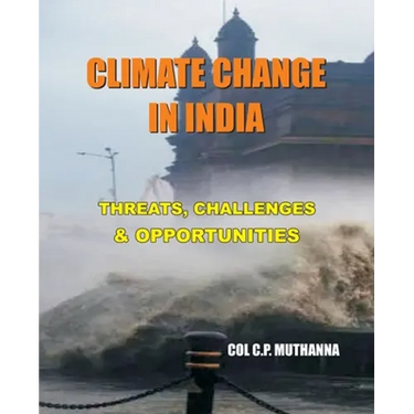 Climate Change in India: Threats, Challenges and Opportunities