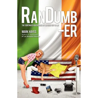RanDumb-er: The Continued Adventures of an Irish Guy in LA!