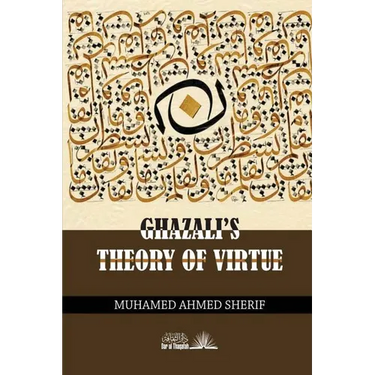 Ghazali's theory of Virtue
