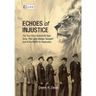 Echoes of Injustice: The True Story Behind the Epic Song 'The Lion Sleeps Tonight' and of the Battle of Reparation