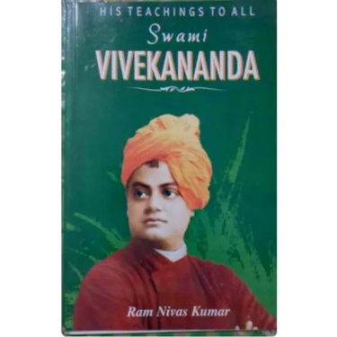 His Teachings To All Swami Vivekananda