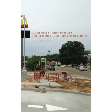 All The Times We Passed McDonald's Between Chapel Hill and Tuxedo, North Carolina