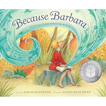 Because Barbara: Barbara Cooney Paints Her World