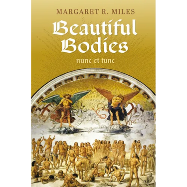 Beautiful Bodies: Augustine, Nunc Et Tunc