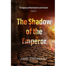 The Shadow of the Emperor: The Agency of the Ancient Lost & Found Book 6