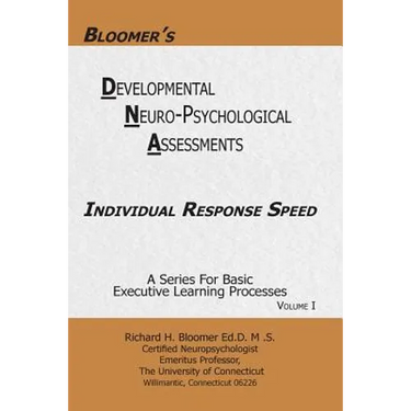 Bloomer's Delopmental Neuropsychological Assessments DNA Volume 1: Individual Response Speed
