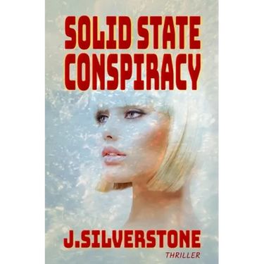 Solid State Conspiracy: The Jenny Webster series Book 2.