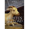 Lighten Your Load: Rediscovering the Ancient Biblical Understanding of What it Means to Forgive