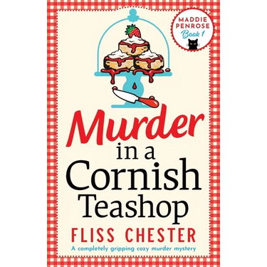Murder in a Cornish Teashop: A completely gripping cozy murder mystery