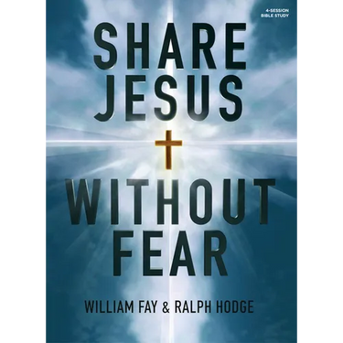 Share Jesus Without Fear (Revised Edition) - Bible Study Book: 4-Session Bible Study