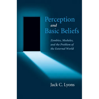 Perception and Basic Beliefs: Zombies, Modules, and the Problem of the External World