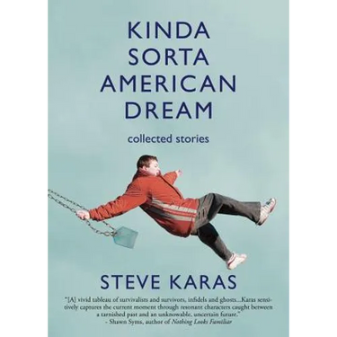 Kinda Sorta American Dream: Collected Stories