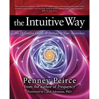 The Intuitive Way: The Definitive Guide to Increasing Your Awareness