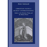 Christian Faith & Human Understanding: Studies on the Eucharist, Trinity, and the Human Person
