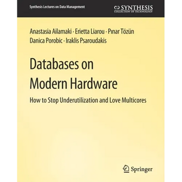 Databases on Modern Hardware
